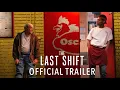 THE LAST SHIFT - Trailer