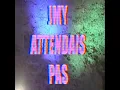 Jmy attendais pas - Cléa Vincent