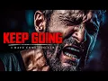 I MUST KEEP GOING - Best Motivational Speeches Compilation Most Eye Opening Speeches 2023