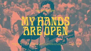 my hands are open bethel music u0026 josh baldwin