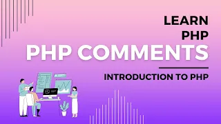How PHP Comments Work Comment in PHP Multi-Line PHP Comment Single Line PHP Comment Codecademy
