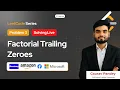Day 3 LeetCode Problem Solving Factorial Trailing Zeroes Solution Explained 150 Days Challenge