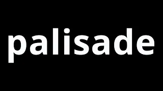 Word Of The Day - Palisade