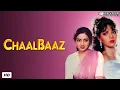 Download Lagu ChaalBaaz (1989) | Full Hindi Movie | Sridevi, Sunny Deol, Rajinikanth | Classic Bollywood Comedy