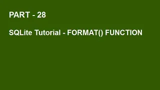 SQLite Tutorial Part 28 - FORMAT FUNCTION IN SQLITE