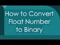 How to Convert Float Number to Binary