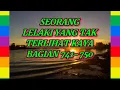 Download Lagu SEORANG LELAKI YANG TAK TERLIHAT KAYA BAGIAN 741-750
