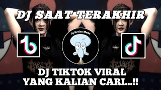 dj tiktok viral saat terakhir dj dibawah batu nisan kini dj saat terakhir full bass 