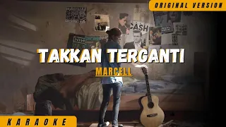 Download KARAOKE TAKKAN TERGANTI - MARCELL #karaoke #takkanterganti #marcell MP3