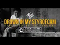 NoCap - Drown In My Styrofoam [Official Music Video]