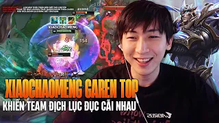 XIAOCHAOMENG VÁC GAREN ĐI TOP BỊ ĐỐI THỦ CAMP LIÊN TỤC VÀ CÁI KẾT KHIẾN TEAM ĐỊCH LỤC ĐỤC CÃI NHAU