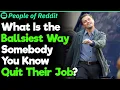 Quitting the Job Like a Boss People Stories