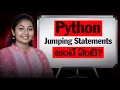 Jumping Statements in Python for Beginners Full Explanation