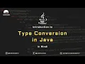 Type Conversion in Java Deep overview of Java Java Mastery Course of 2022 In Hindi