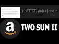 TWO SUM II - Amazon Coding Interview Question