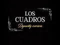 LOS CUADROS  ( Version Dynasty ) Peso Pluma - Tito Doble P 