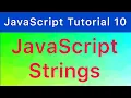 JavaScript Strings JavaScript Tutorial