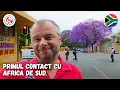 Fără viză în Africa de Sud! Am aterizat în Johannesburg