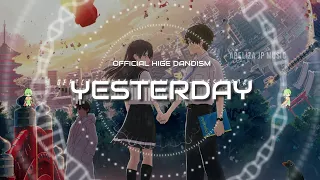 Download 『YESTERDAY』(HELLO WORLD OST) - OFFICIAL HIGE DANDISM (ROMAJI/INDONESIA/ENGLISH LYRICS) MP3