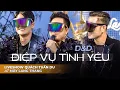 Lagu Điệp Vụ Tình Yêu - D\u0026D Band || Liveshow Ký Ức Thanh Xuân at #maylangthang