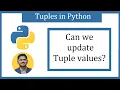 Can we update Tuple values in Python Amit Thinks