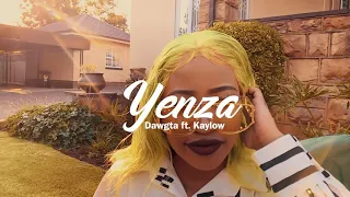 dawgta ft kaylow yenza