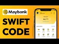 How To Get Maybank Swift Code - Full Guide 2025