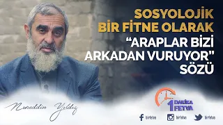 Sosyolojik bir fitne olarak "Araplar Bizi Arkadan Vuruyor" Sözü