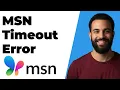 MSN Timeout Error Easy Fix Guide