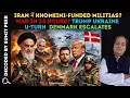 Lagu Iran में Khomeini-Funded Militias? | War in 24 Hours? | Trump Ukraine U-Turn | Denmark Escalates