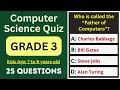 Computer Science Quiz for Grade 3 25 MCQs for Ages 7 9 Olympiad School Test Class 3 IT Exam