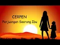 Download Lagu Cerpen Perjuangan Seorang Ibu