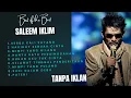 Download Lagu BEST OF THE BEST LAGU MALAYSIA | Saleem Iklim Full Album | SLOW ROCK MALAYSIA 80-90 AN |