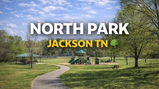 North Park Jackson TN One of Jackson s Most Loved Outdoor Spots