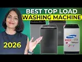 Best Top Load Washing Machine 2026 LG vs Samsung vs Haier vs IFB vs Whirlpool