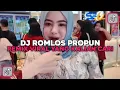 Download Lagu DJ ROMLOS PROPUN THAILAND REMIX VIRAL TIKTOK TERBARU 2025 YANG KALIAN CARI!!