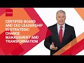 Certified Board and CEO Leadership in Strategic Change Management and Transformation