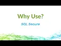 Why Use SQL Secure