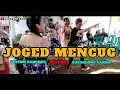 Download Lagu JOGED MENCUG // PEYEUM BANDUNG medley BORONDONG GARING // Live AYESHA