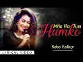 Lagu Mile Ho Tum - Reprise Version | Neha Kakkar | Tony Kakkar #nehakakkar #trendingsong #milehotum #song