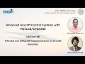 Lecture 56 MATLAB and SIMULINK implementation of aircraft dynamics