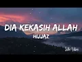 Hijjaz - Dia Kekasih Allah (Lirik) | Lyrics
