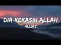 Download Lagu Hijjaz - Dia Kekasih Allah (Lirik) | Lyrics