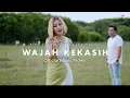 Download Lagu Fira Cantika Ft. Bajol Ndanu - Wajah Kekasih (Official Music Video)