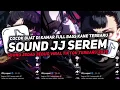 Download Lagu DJ SOUND JJ SEREM V34 FULL BASS GACOR KANE COCOK BUAT KAMAR MENGKANE VIRAL TIKTOK TERBARU 2025🎧