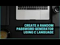 How to Create a Random Password Generator using C Language
