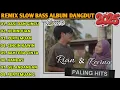 Download Lagu REMIX SLOW BASS ALBUM DANGDUT 2025 PALING HITS@G-ALMUSIK