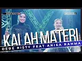 KALAH MATERI Voc DEDE RISTY Feat ANISA RAHMA I LIVE MUSIC \