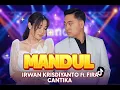 Download Lagu MANDUL - Simpatik Music | Fira Cantika X Irwan Krisdiyanto