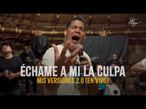 Download MP3 Rafa Pérez - Échame A mi La Culpa (En Vivo) | Mis Versiones 2.0